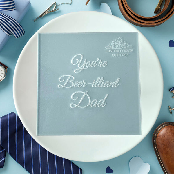 You're Beer-illiant Dad Debosser