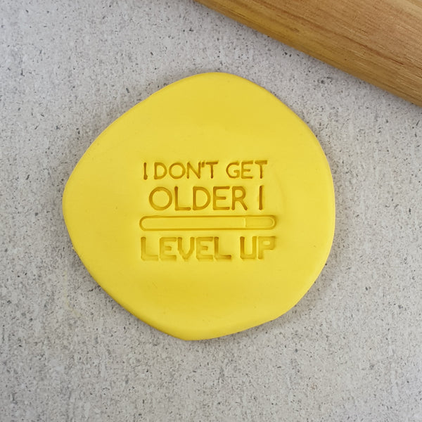 I Don't Get Older I Level Up Embosser