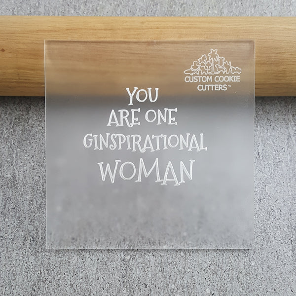 You Are One Gin-Spirational Woman Debosser