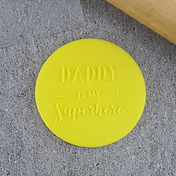 Daddy Is My Superhero Debosser