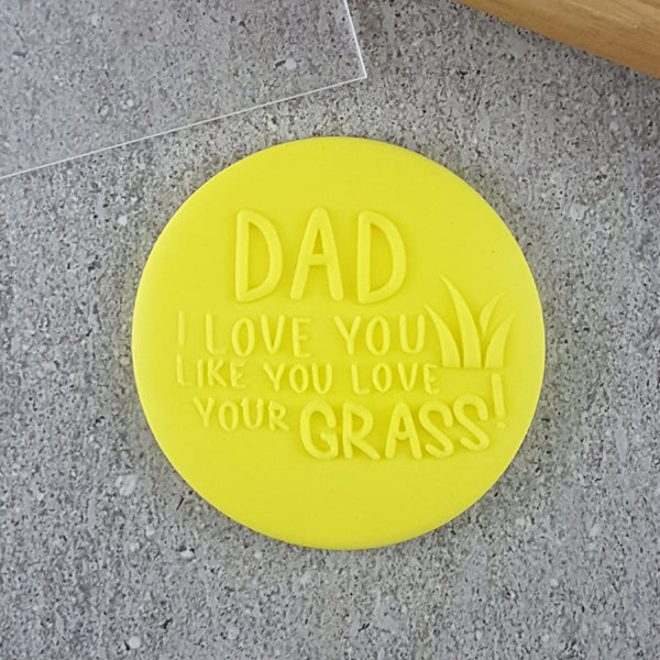 I Love You Like You Love Your Grass! Debosser