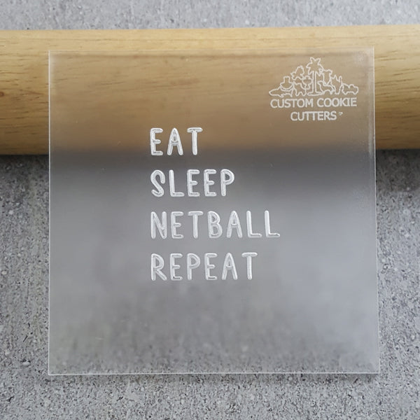 EAT SLEEP NETBALL REPEAT Debosser
