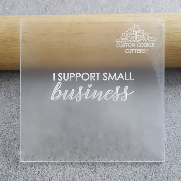 I Support Small Business Debosser