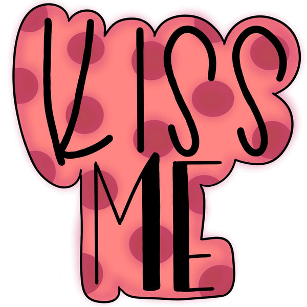 Kiss Me Plaque