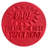DAD! You Are The Best Super Hero Embosser (Little Biskut)