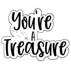 You're A Treasure